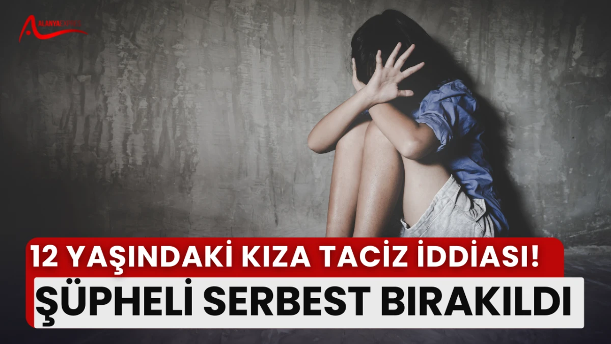 12 Yaşındaki Kıza Taciz İddiası! Öğretmen Serbest Bırakıldı