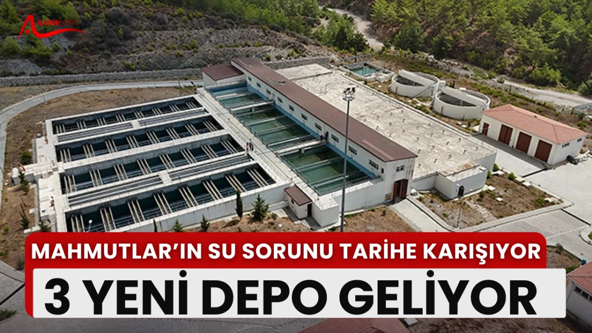 Alanya Mahmutlar’da 3 Yeni İçme Suyu Deposu İnşa Ediliyor