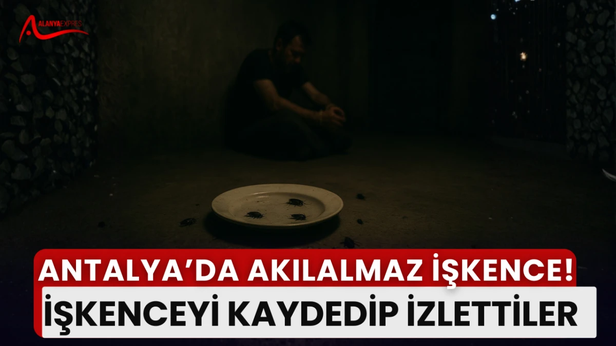 Antalya’da “depo işkencesi” davasında şok detaylar: 20 yıl hapis istemi