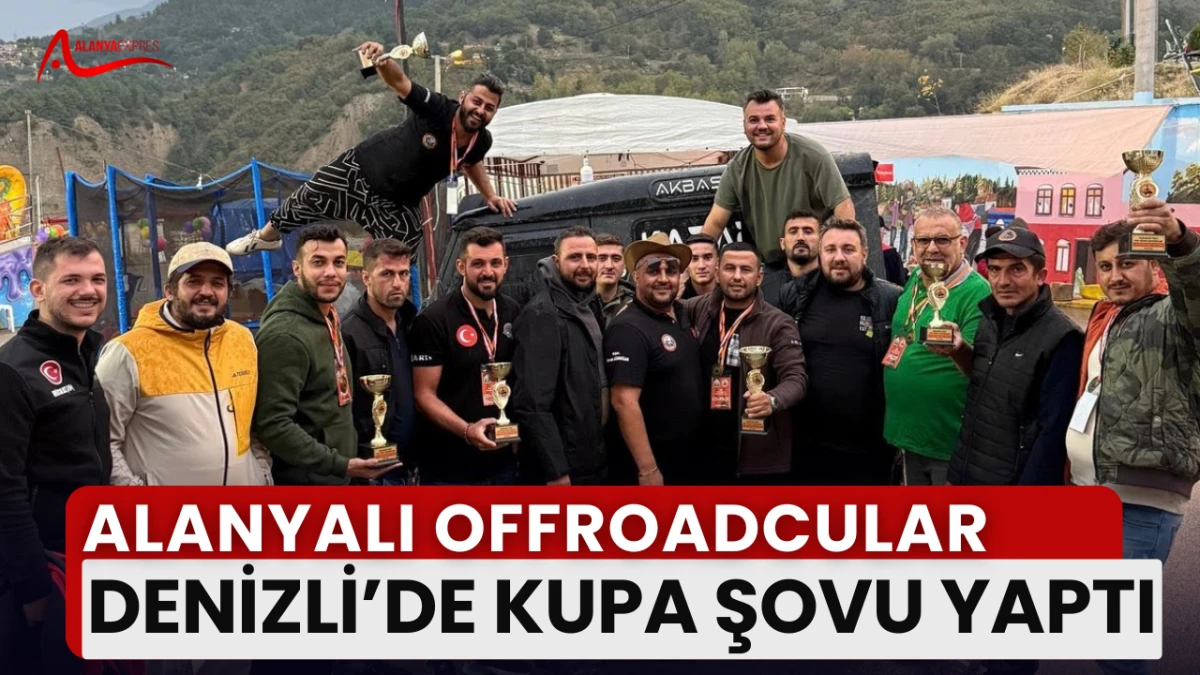 Denizli’de fırtına gibi estiler: Alanya Kestel Offroad 3 kupa kazandı!