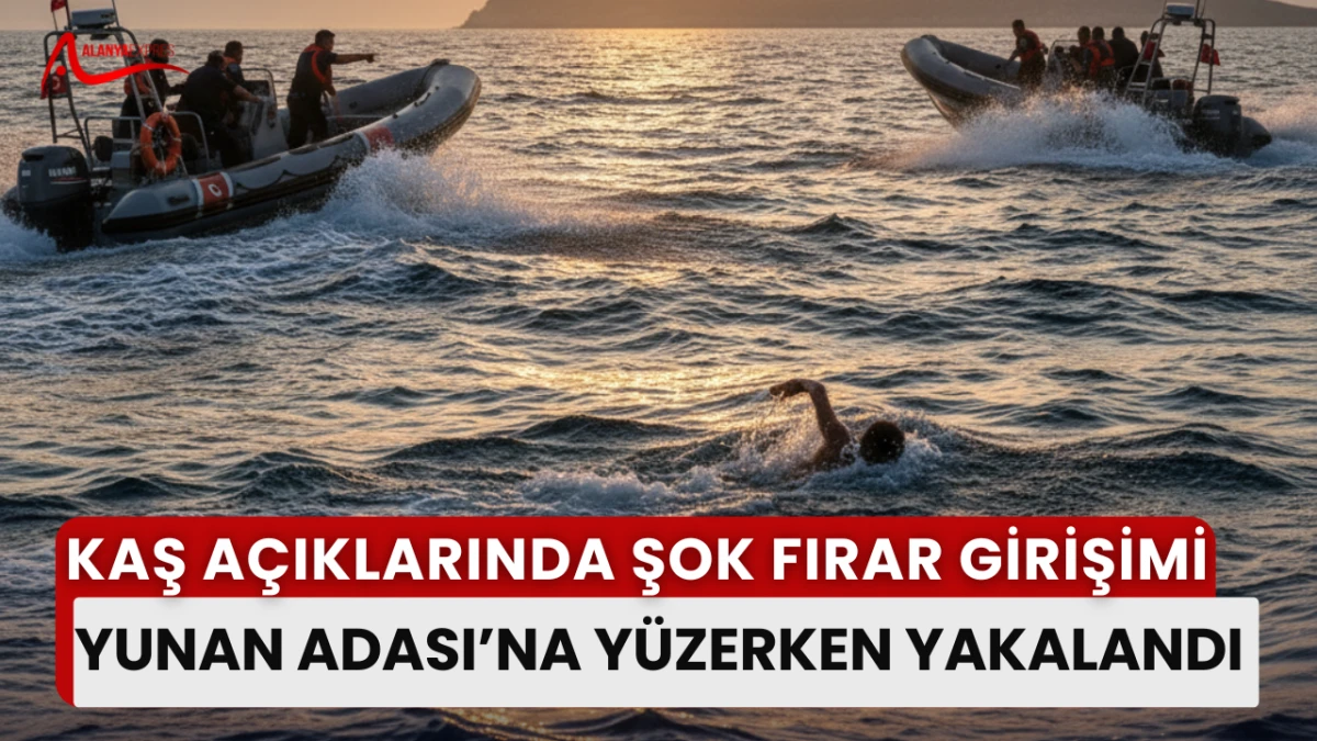 Kaş Açıklarında Şok Firar Girişimi: Yunan Adası’na Yüzerken Yakalandı!