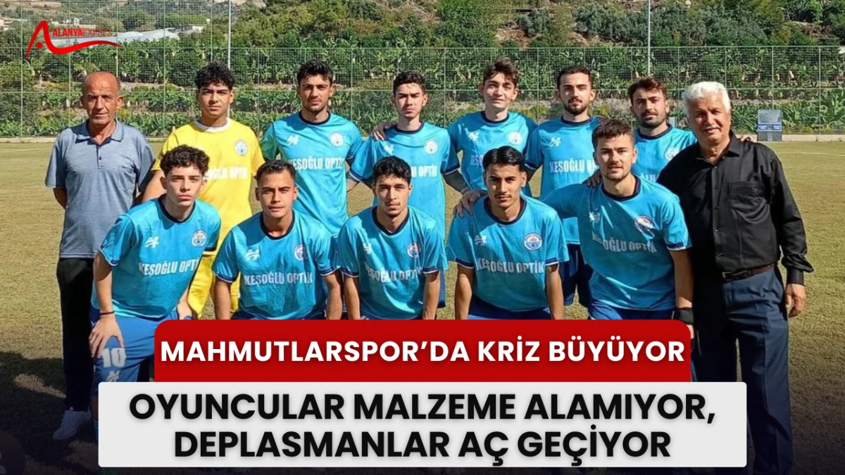 Mahmutlarspor’da Durum Vahim: Futbolcular Topla Değil, Yoklukla Mücadelede!