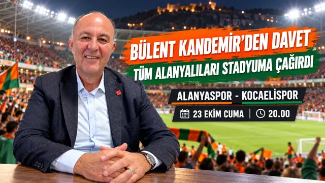 Kandemir’den Alanya’ya Çağrı!